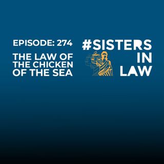 274: The Law of the Chicken of the Sea