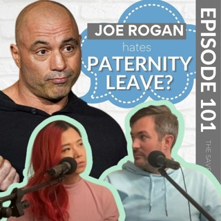 Joe Rogan Hates Paternity Leave, Funeral Photo Shoots & More (Ep 101)
