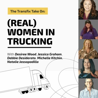 The Transfix Take On: Life Behind the Wheel with Real Women in Trucking