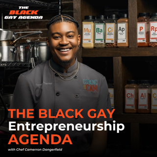 The Black Gay Entrepreneurship Agenda | SZN 2 Episode 18