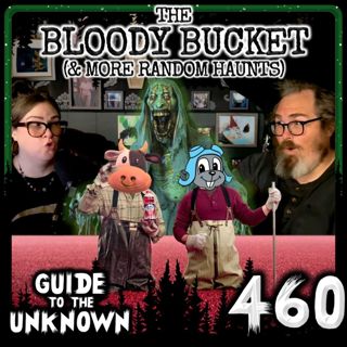 The Bloody Bucket (& More Random Haunts) | GTTU 460