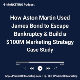 How Aston Martin Used James Bond to Escape Bankruptcy and Build a $100M Marketing Strategy