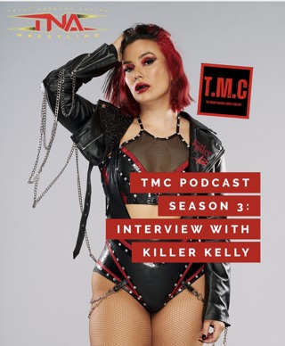 TMC Podcast Season 3 Episode 22. Interview with Killer Kelly.