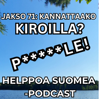 Jakso 71: Kannattaako kiroilla? — Should Finnish learners swear?