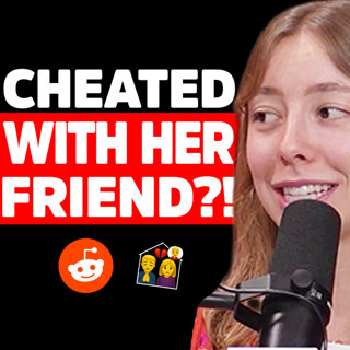 My girlfriend CHEATED with her friend who’s living with us! | Reddit Stories | EP2305
