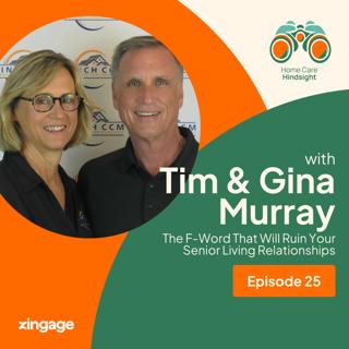 The F-Word That Will Ruin Your Senior Living Relationships — Gina & Tim Murray