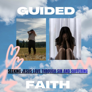 Seeking Jesus's Love Through Sin & Suffering