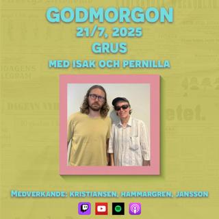 22/7, 2025 - Grus med Isak Jansson & Pernilla Hammargren