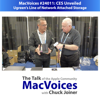 MacVoices #24011: CES Unveiled - Ugreen's Line of Network Attached Storage