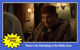 Dial of Destiny 17: There Is No Friendship in the White Zone