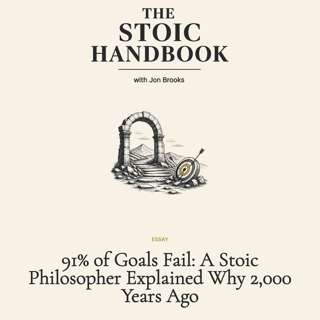 91% of Goals Fail: A Stoic Philosopher Explained Why 2,000 Years Ago