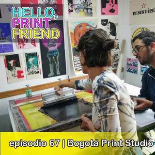 Episodio 67: Bogotá Print Studio