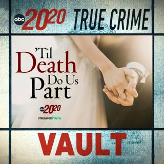 True Crime Vault: Til Death Do Us Part