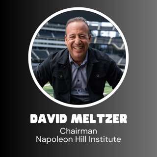 Napoleon Hill Institute Chairman David Meltzer - Why Wisdom Beats Wealth