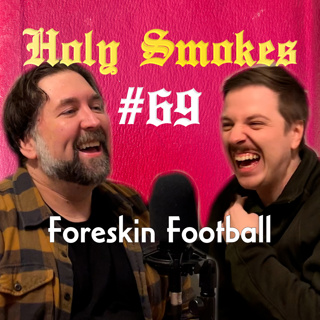 Foreskin Football (w/ Nick Davis) HSSB #69