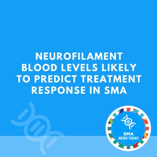 Neurofilament Blood Levels Likely to Predict Treatment Response in SMA