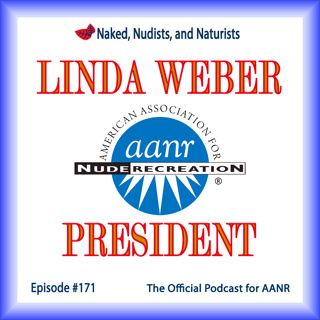Ep. 171 - LINDA WEBER - President of AANR (Part 2)