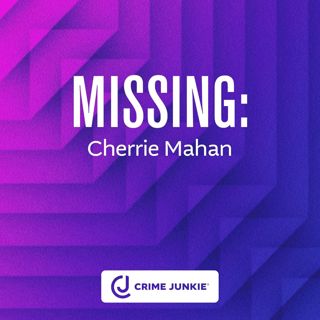 MISSING: Cherrie Mahan
