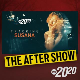 The After Show: Tracking Susana