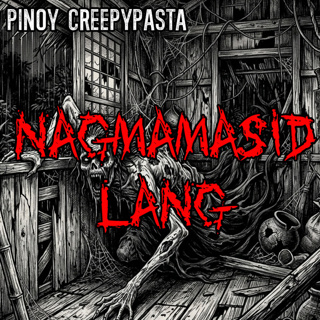 NAGMAMASID LANG - Pinoy Creepypasta