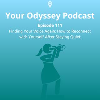 Finding Your Voice Again: How to Reconnect with Yourself After Staying Quiet