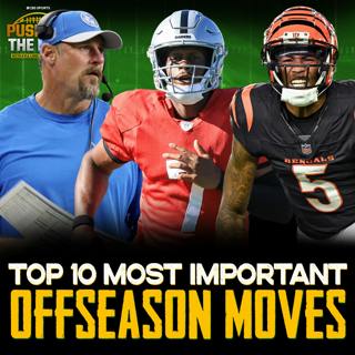 Top 10 Most important Offseason Moves + Training Camp News & Notes