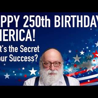 Happy 250th Birthday, America! What's the Secret to Your Success?