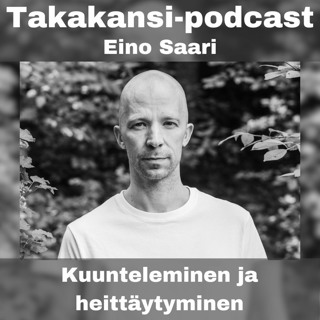 Eino Saari - Kuunteleminen ja heittäytyminen