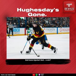 Hughesday's Gone: Recapping an INSANE 36 hours for the New Jersey Devils