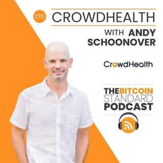 270. Crowdhealth with Andy Schoonover