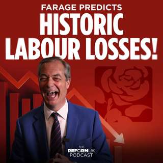 BONUS: Farage Predicts "Historic" Labour Losses