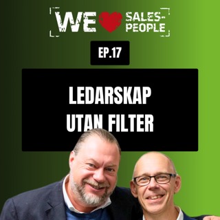 17. Ledarskap utan filter – så bygger du en kultur som levererar