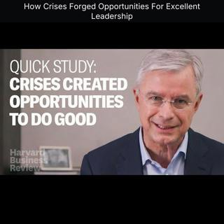 How Crises Forged Opportunities For Excellent Leadership
