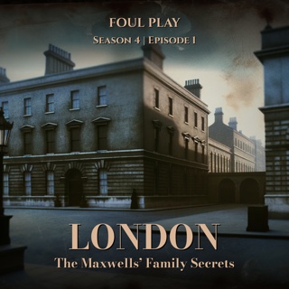 London: The Maxwells' Family Secrets