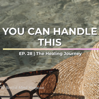 Ep28: Why You're Stronger Than You Think (The Evidence Is Already in Your Life) | The Healing Journey