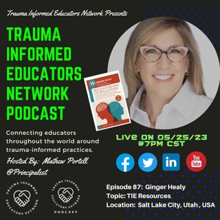 Episode #87: Ginger Healy - Trauma Informed Educators Network Podcast