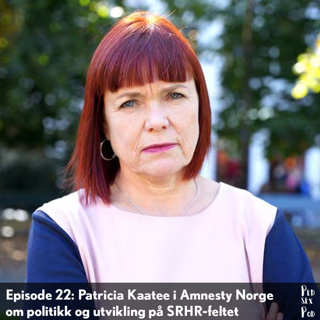 Patricia Kaatee i Amnesty Norge om politikk og utvikling på SRHR-feltet