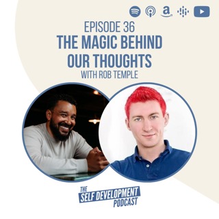 036. Rob Temple | The Magic Behind Our Thoughts