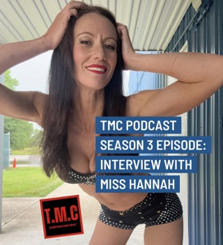 TMC Podcast Season 3 Episode 66. Interview with Miss Hannah