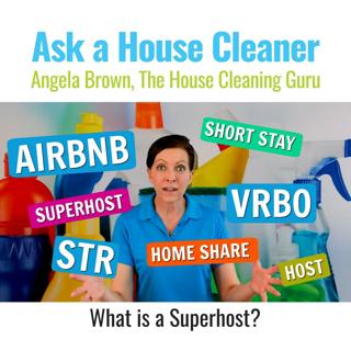What is an Airbnb Superhost? House Cleaners Want to Know