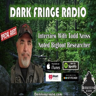 DFR Episode #96 Interview With Todd Neiss Bigfoot Researcher/Speaker