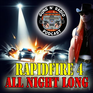 Guns N' Radio 287 - All Night Long