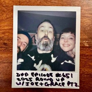 2025 Roundup w/Joe Talbot & Grace Neutral • Part 2 of 2 #651