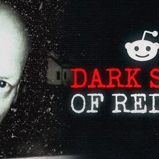 Dark Side of REDDIT - 15 True Scary Stories