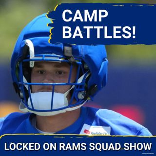 RAMS SQUAD SHOW: Big Brock attends Training Camp! Aaron Donald return ALL BUT CONFIRMED? TE, QB news