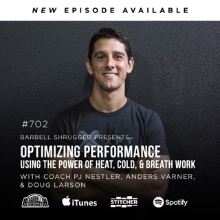Optimizing Performance Using the Power of Heat, Cold, and Breath Work w/ Coach PJ Nestler Anders Varner, and Doug Larson #702
