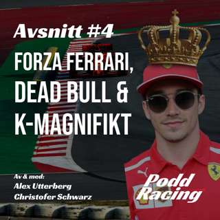 4. Forza Ferrari, Dead Bull & K-Magnifikt