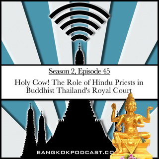 Holy Cow! The Role of Hindu Priests in Buddhist Thailand's Royal Court (2.45)