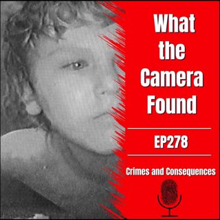 EP278: What the Camera Found