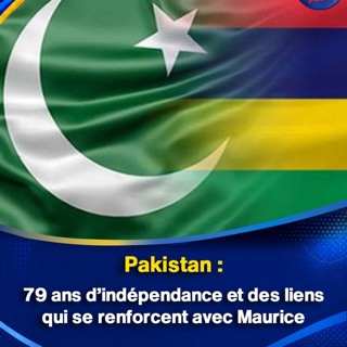 Pakistan : 79 ans d’indépendance et des liens qui se renforcent avec Maurice